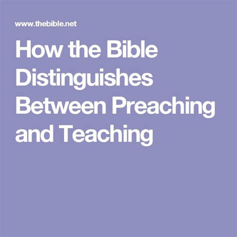 How the Bible Distinguishes Between Preaching and Teaching.
